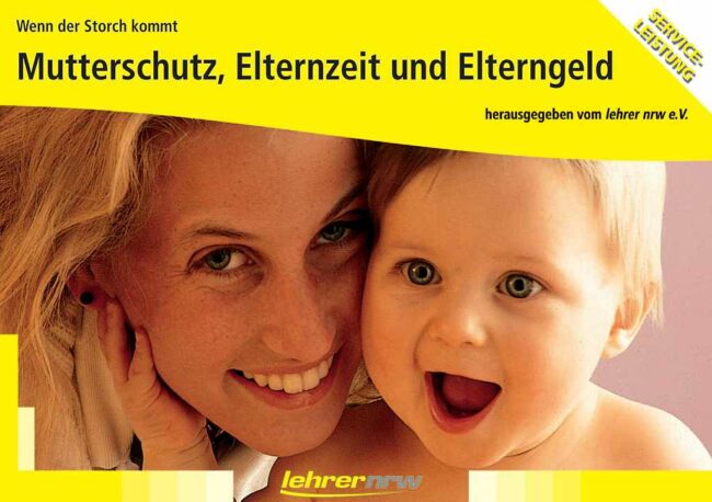 Foto der Titelseite der lehrer nrw-Broschüre Mutterschutz, Elternzeit und Elterngeld